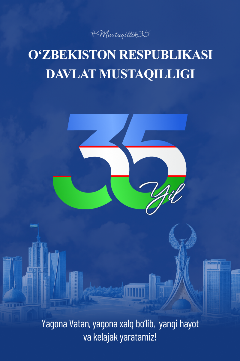 O‘zbekiston Respublikasi davlat mustaqilligining 35 yilligi